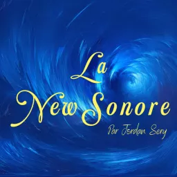 La NewSonore de Jordan Sery Podcast artwork