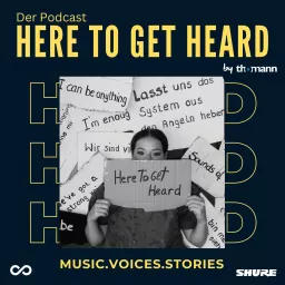 HERE TO GET HEARD Podcast artwork