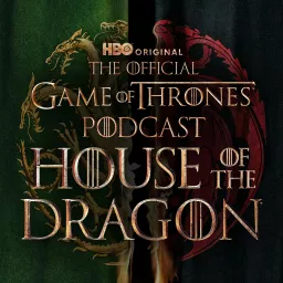 The Official Game of Thrones Podcast: House of the Dragon artwork