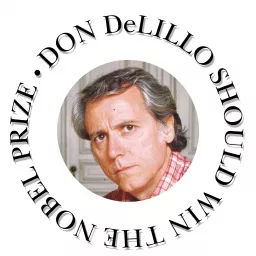 Don DeLillo Should Win the Nobel Prize