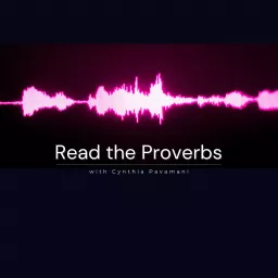 Read the Proverbs with Cynthia Pavamani Podcast artwork