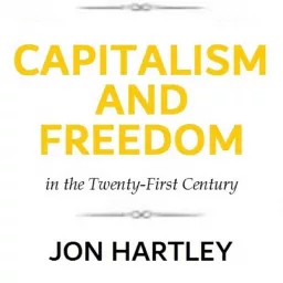 The Capitalism and Freedom in the Twenty-First Century Podcast artwork