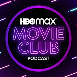 HBO Max Movie Club Podcast artwork