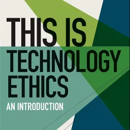 This Is Technology Ethics