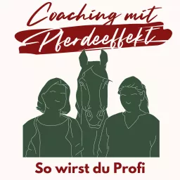 Coaching mit Pferdeeffekt - So wirst du Profi