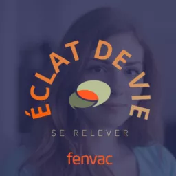 ÉCLAT DE VIE Podcast artwork