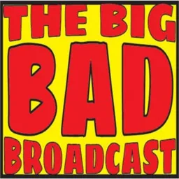 The Big Bad Broadcast