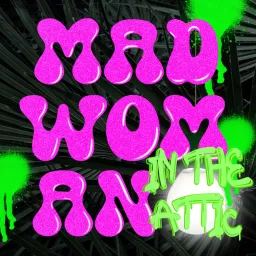Madwoman in the Attic Podcast artwork