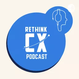 Rethink CX by Freshworks Podcast artwork