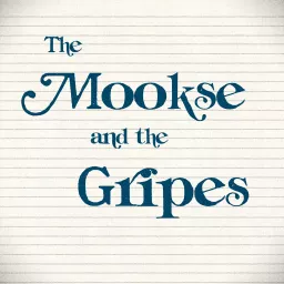 The Mookse and the Gripes Podcast artwork