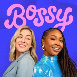 BOSSY with Tara & Katie Podcast artwork