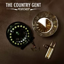 The Country Gent Podcast: Fishing, Shooting, Whisky, Style, History, Wealth & Rural Affairs artwork