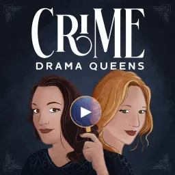 Crime Drama Queens Podcast artwork