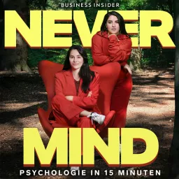 Never Mind – Psychologie in 15 Minuten Podcast artwork