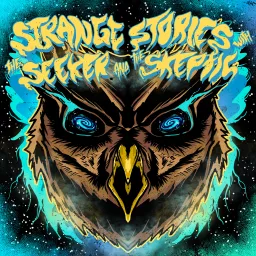 Strange Stories with the Seeker and the Skeptic