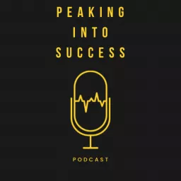 Peaking into Success Podcast artwork