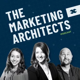 The Marketing Architects Podcast artwork