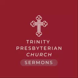 Trinity Presbyterian Church, Chennai Podcast artwork