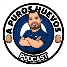 A Puros Huevos Podcast artwork