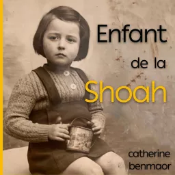 ENFANT DE LA SHOAH Podcast artwork