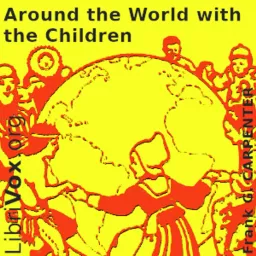 Around the World with the Children by Frank G. Carpenter Podcast artwork