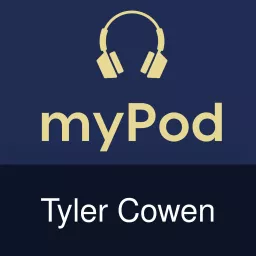 Tyler Cowen via myPod