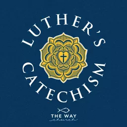 Luther's Catechism Podcast artwork