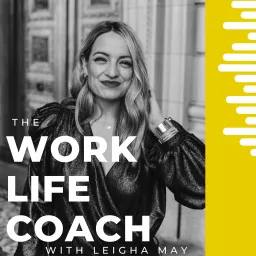 The Worklife Coach Podcast artwork