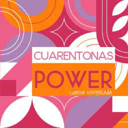 Cuarentonas Power Podcast artwork
