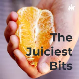 The Juiciest Bits Podcast artwork