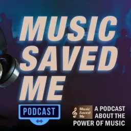 Music Saved Me Podcast artwork