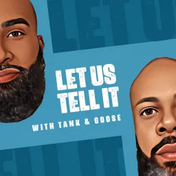 Let Us Tell It Podcast artwork