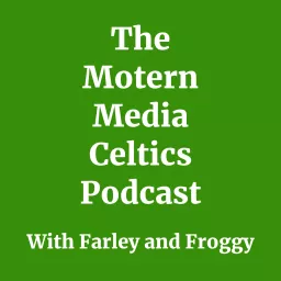 The Motern Media Celtics Podcast