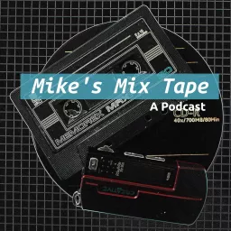 Mike's Mix Tape Podcast artwork