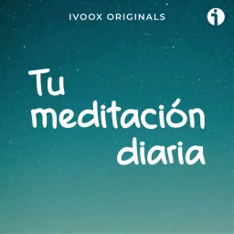 Tu meditación diaria Podcast artwork