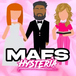 MAFS Hysteria Podcast artwork