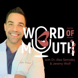 Word of Mouth with Dr. Alex Semidey Podcast artwork