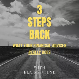3 Steps Back - What Your Financial Adviser Really Does Podcast artwork