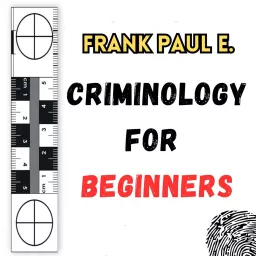 Criminology for Beginners!