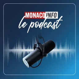 Monaco Info - Le Podcast artwork