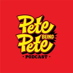 PETE BEING PETE PODCAST artwork