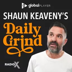 Shaun Keaveny's Daily Grind Podcast artwork