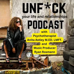 Unf*ck Your Life and Relationships Podcast artwork