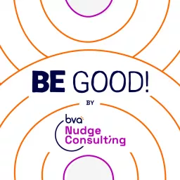 BE GOOD! Podcast artwork