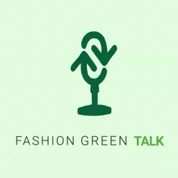 Fashion Green Talk Podcast artwork