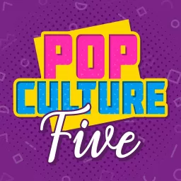Pop Culture Five Podcast artwork