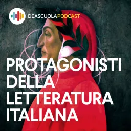 Protagonisti della letteratura italiana Podcast artwork