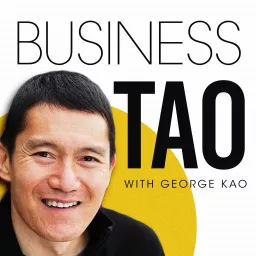 Business Tao with George Kao Podcast artwork