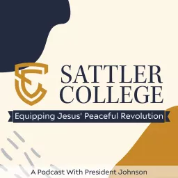The Sattler College Podcast artwork