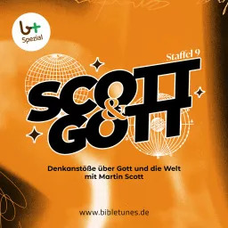 Scott & Gott – Volume 9 – bibletunes.de Podcast artwork